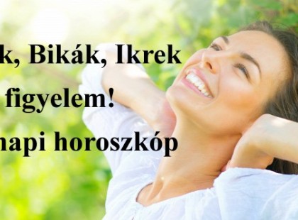 Kosok, Bikák, Ikrek figyelem! Holnapi horoszkóp