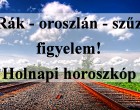 Rák - oroszlán - szűz figyelem! Holnapi horoszkóp