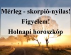 Mérleg - skorpió-nyilas!Figyelem! Holnapi horoszkóp
