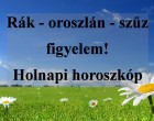 Rák - oroszlán - szűz figyelem! Holnapi horoszkóp