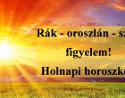 Rák - oroszlán - szűz figyelem! Holnapi horoszkóp