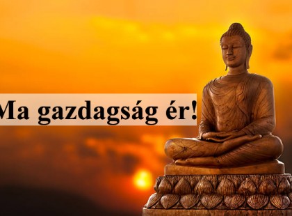 Ma gazdagság ér!A bőség bevonzása otthonunkba 12 lépésben !