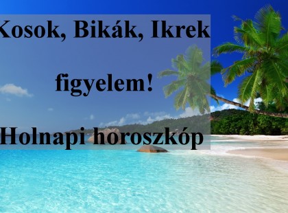 Kosok, Bikák, Ikrek figyelem! Holnapi horoszkóp