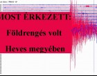 MOST ÉRKEZETT: Földrengés volt Heves megyében