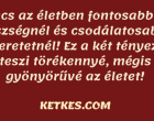 A bölcs ember tudja, hogy a szeretet boldoggá teszi a lelket, ezért nem engedi, hogy a gyűlölet marcangolja!