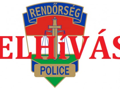 RENDŐRSÉGI FELHÍVÁS!!!