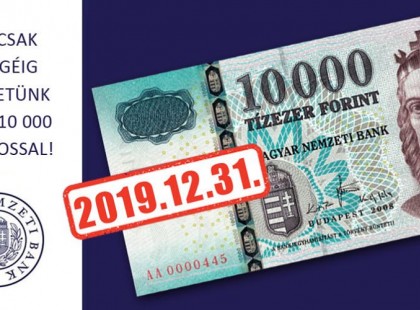 FIGYELEM! Már csak év végéig fizethetünk a régi 10 000 forintos bankjegyekkel!