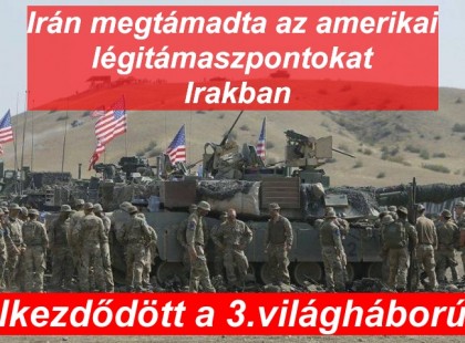 Elkezdődött a 3.világháború?Irán megtámadta az amerikai légitámaszpontokat Irakban