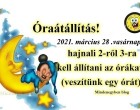 Hatalmas változás jön! Óraátállítás 2021. tavasz: ekkor lesz idén, ne feledkezz meg róla! VIGYÁZZ, MERT VÁLTOZÁS JÖTT!!!!Itt vannak a részletek