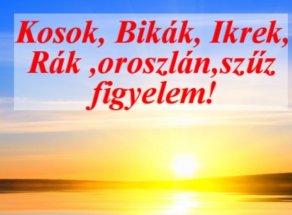Napi horoszkóp !Kosok, Bikák, Ikrek,Rák ,oroszlán,szűz figyelem! Mai horoszkóp (péntek)