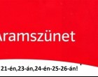 ÁRAM nélkül maradhat Ön is május 21-én,23-án,24-én-25-26-án! Az alábbi teleüléseken korszerűsítést VÉGEZ az áramszolgáltató – itt készüljön áramszünetre :  
