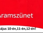 ÁRAM nélkül maradhat Ön is május 10-én,11-én,12-én! Az alábbi teleüléseken korszerűsítést VÉGEZ az áramszolgáltató – itt készüljön áramszünetre : 