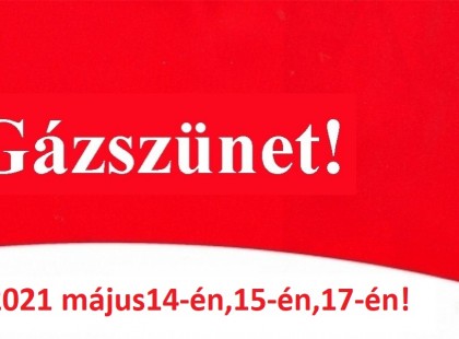 Gáz nélkül maradhat Ön is május14-én,15-én,17-én! Az alábbi teleüléseken karbantartást VÉGEZ a gázszolgáltató – itt készüljön gázszünetre :