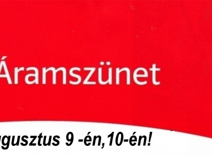 ÁRAM nélkül maradhat Ön is augusztus 9 -én,10-én! Az alábbi teleüléseken korszerűsítést VÉGEZ az áramszolgáltató – itt készüljön áramszünetre :