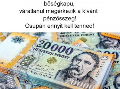 Szombatra megnyílik számodra a pénzügyi bőségkapu, váratlanul megérkezik a kívánt pénzösszeg! Csupán ennyit kell tenned!