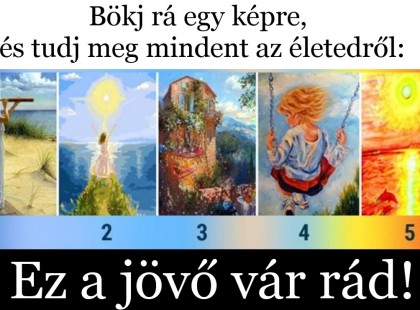 Bökj rá egy képre, és tudj meg mindent az életedről: Ez a jövő vár rád