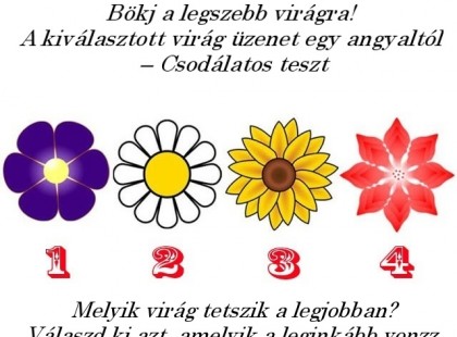 Bökj a legszebb virágra!A kiválasztott virág üzenet egy angyaltól – Csodálatos teszt