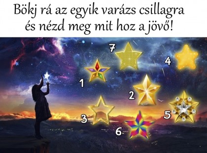 Bökj rá az egyik varázs csillagra és nézd meg mit hoz a jövő!