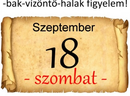 Mérleg - skorpió-nyilas -bak-vízöntő-halak figyelem!Hatalmas változást hoz a holnapi nap!Holnapi horoszkóp (szombat)