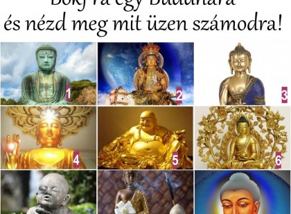 Bökj rá egy Buddhára és nézd meg mit üzen számodra!