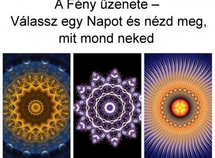 A Fény üzenete – Válassz egy Napot és nézd meg, mit mond neked