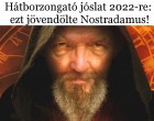 Hátborzongató jóslat 2022-re: ezt jövendölte Nostradamus!