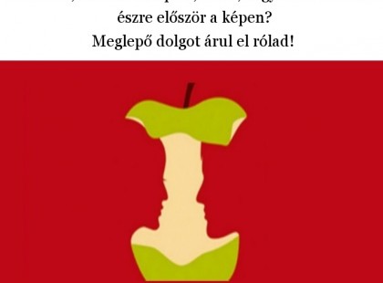Az almát, a szerelmes párt, a nőt, vagy a férfit veszed észre először a képen? Meglepő dolgot árul el rólad
