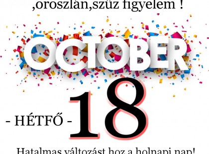 Kosok, Bikák, Ikrek,Rák ,oroszlán,szűz figyelem hatalmas változást hoz a holnapi nap!Holnapi horoszkóp(HÉTFŐ)