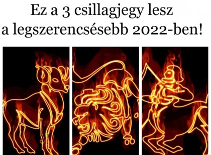 Ez a 3 csillagjegy lesz a legszerencsésebb 2022-ben