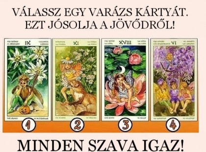 Válassz egy varázskártyát. Ezt jósolja a jövődről: