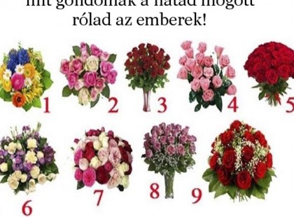 Válassz egy mágikus virágot és megmondjuk mit gondolnak a hátad mögött rólad az emberek! Vigyázz, ez nagyon durva lesz!