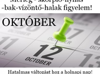 Mérleg - skorpió-nyilas -bak-vízöntő-halak figyelem!Hatalmas változást hoz a holnapi nap!Holnapi horoszkóp (kedd)