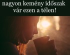 Erre a 3 csillagjegyre igen nehéz időszak vár ezen a télen