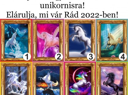 Bökj az egyik csodahozó unikornisra!Elárulja, mi vár Rád 2022-ben!
