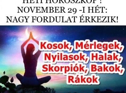 Itt a heti horoszkóp: ajtóstul ront a házba novemberről decemberre forduló hét! Horoszkóp november 29-i hétre!
