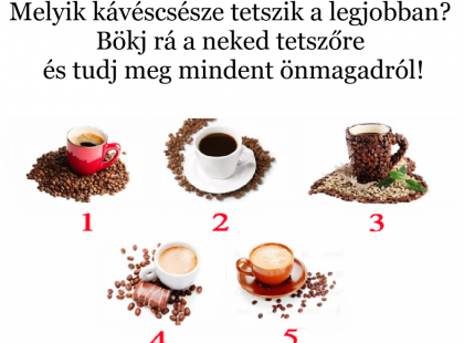 Melyik kávéscsésze tetszik a legjobban? Válaszd ki a neked tetszőt és tudj meg mindent önmagadról!