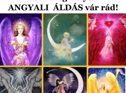 Angyali választás: Amelyik ANGYAL leginkább megtetszik, olyan ÁLDÁS vár!
