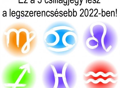 Ez a 3 csillagjegy lesz a legszerencsésebb 2022-ben