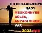 Erre a 3 csillagjegyre nagy MEGKÖNNYEBBÜLÉS és ANYAGI SIKER vár 2022-második felében (1. oldal)