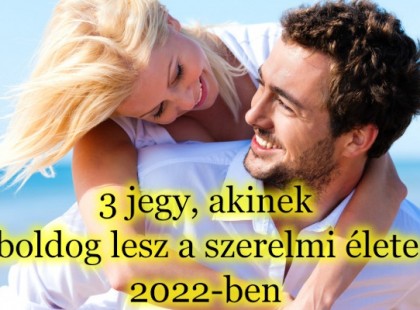 Ennek a 3 csillagjegynek szárnyakat kap a szerelmi élete 2022-ben!