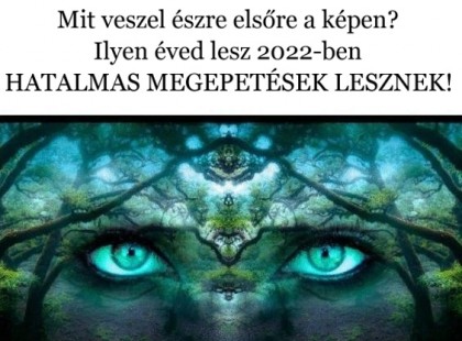 Mit veszel észre elsőre a képen? Ilyen éved lesz 2022-ben és ilyen személyes szabályok szerint élsz!
