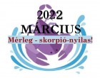 Mérleg-Skorpió-Nyilas! Minden felforgató energiák érkeznek: Szerencse-horoszkóp 2022 márciusára, az első tavaszi hónapra !