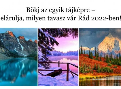 Bökj az egyik tájképre – elárulja, milyen tavasz vár Rád 2022-ben!