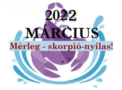 Mérleg-Skorpió-Nyilas! Minden felforgató energiák érkeznek: Szerencse-horoszkóp 2022 márciusára, az első tavaszi hónapra !