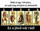 Bökj rá egy kártyára, és tudj meg mindent az életedről: Ez a jövő vár rád