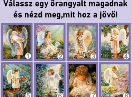 Bökj rá egy egy őrangyalra, és nézd meg,mit hoz számodra a jövő!