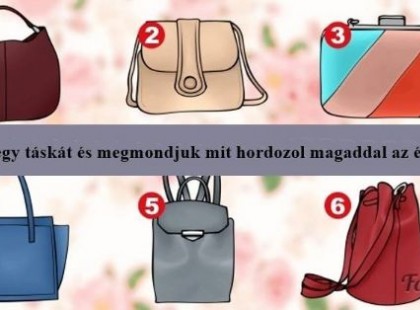 Bökj egy táskára, és megmondjuk milyen személyiséget hordozol mélyen magadban! Ezt kell tenned, hogy ne árnyékolja be a jövődet!