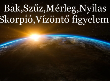 Bak,Szűz,Mérleg,Nyilas,Skorpió,Vízöntő figyelem! Nagyon nehéz hét elő nézünk!