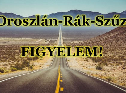 Oroszlán-Rák-Szűz: a hétvége alaposan felkavarja az álló vizet!