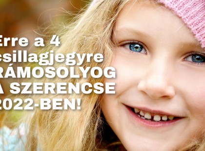 Ez a 4 csillagjegy a szerencse fia lesz 2022-ben!
